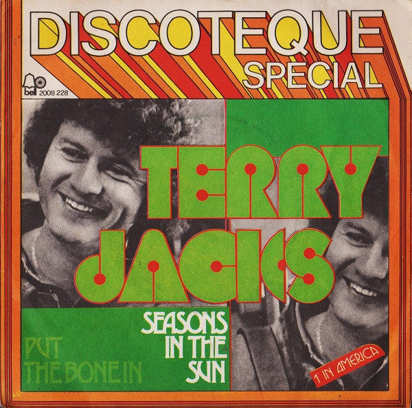 Terry Jacks – Seasons In The Sun / Put The Bone In (7", Italy - 1974)