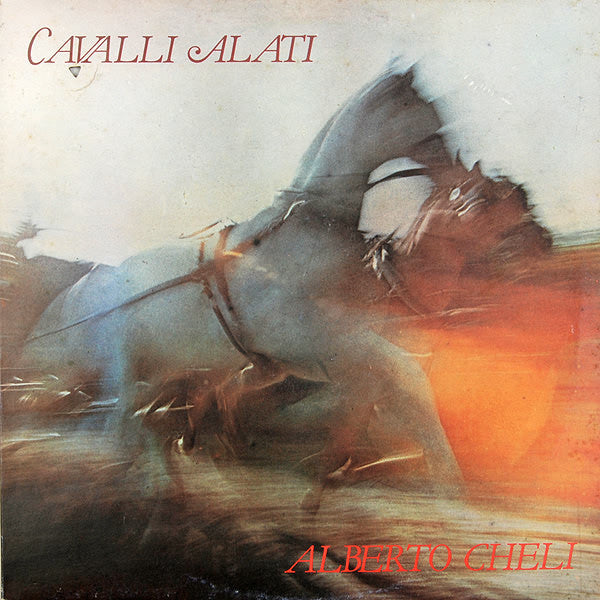 Alberto Cheli – Cavalli Alati (LP, Album, Italy - 1979)