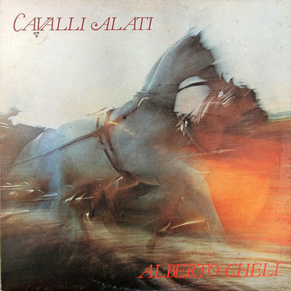 Alberto Cheli – Cavalli Alati (LP, Album, Italy - 1979)