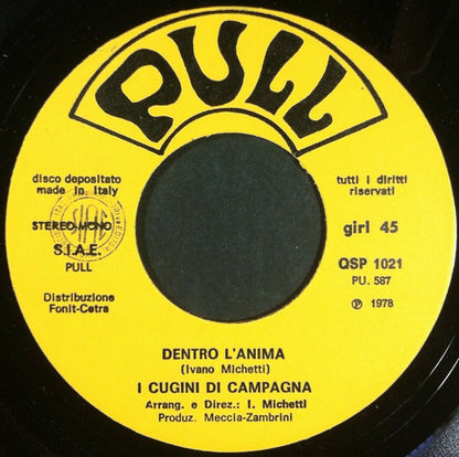 I Cugini Di Campagna – Dentro L'Anima (7", Italy - 1978)