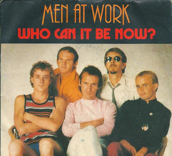 Men At Work – Who Can It Be Now? (7", Italy - 1982)