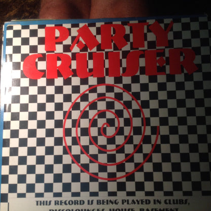 Party Cruiser – This Record Is Being Played In Clubs, Discolounges, House- Basement- Or Blockparties (12", Italy - 1996)