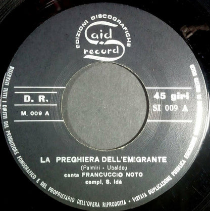 Francuccio Noto, Complesso Salvatore Idà – La Preghiera Dell'Emigrante / L'Orfanello (7", Italy - 1965)