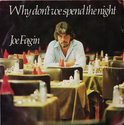 Joe Fagin – Why Don't We Spend The Night (7", Italy - 1984)