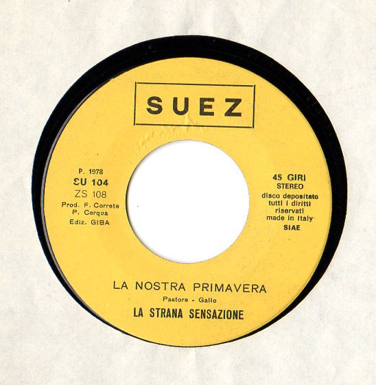 La Strana Sensazione (2) – Sei Un Angelo / La Nostra Primavera (7", Italy - 1978)