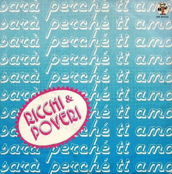 Ricchi E Poveri – Sarà Perché Ti Amo (7", Italy - 1981)