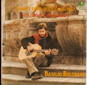 Basilio Beltrami – Quante Volte Avrei Desiderato / S.O.S. (Salvate Le Nostre Anime) (7", Italy - 1981)