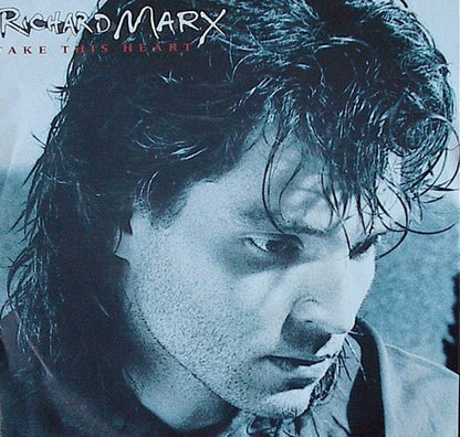 Richard Marx – Take This Heart (7", Europe - 1991)