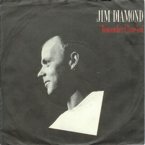 Jim Diamond – Remember I Love You (7", Germany - 1985)