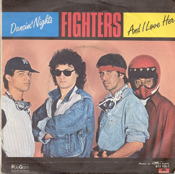 Fighters (2) – Dancin' Nights / And I Love Her (7", Italy - 1983)