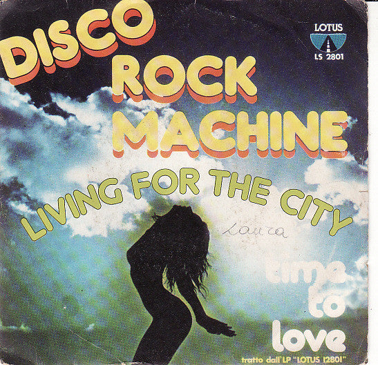 Disco Rock Machine – Living For The City (7", Italy - 1980)