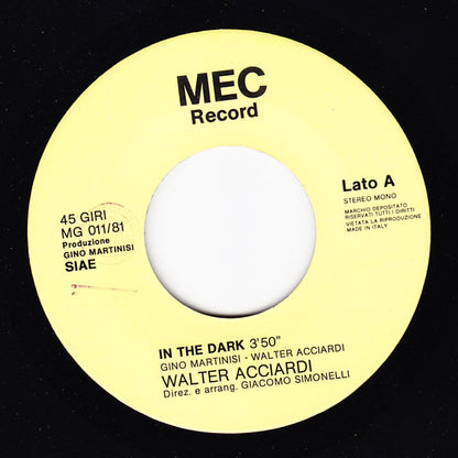 Walter Acciardi – In The Dark (7", Italy - 1981)