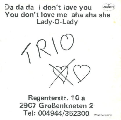 Trio – Da Da Da I Don't Love You You Don't Love Me Aha Aha Aha / Lady-O-Lady (7", Italy - 1982)