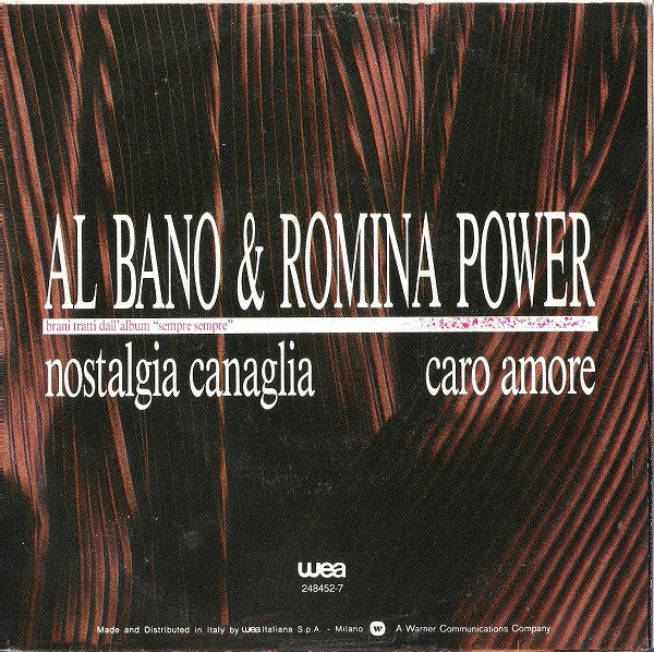 Al Bano & Romina Power – Nostalgia Canaglia (7", Italy - 1987)