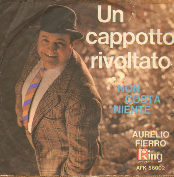 Aurelio Fierro – Un Cappotto Rivoltato (7", Italy - 1963)
