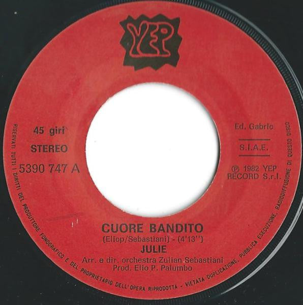 Julie (7) – Cuore Bandito (7", Italy - 1982)