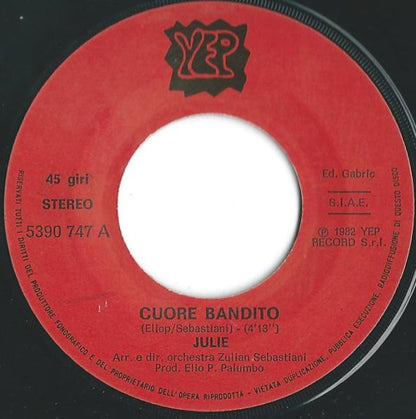 Julie (7) – Cuore Bandito (7", Italy - 1982)