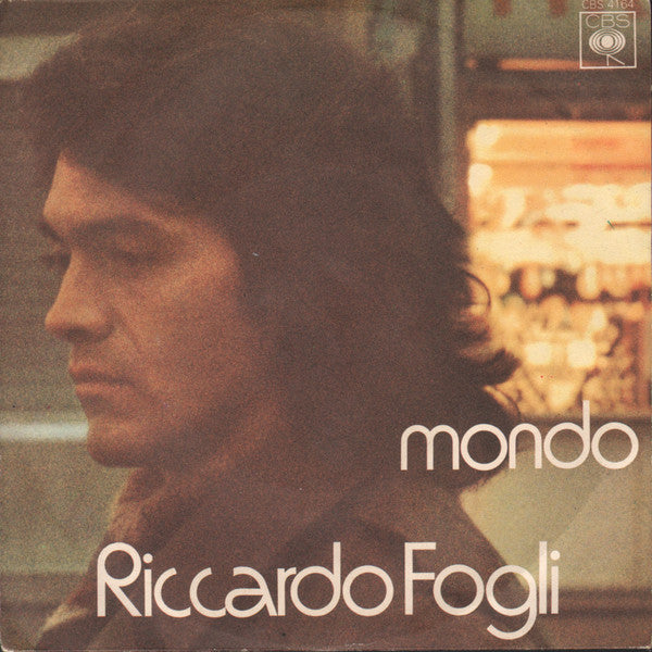 Riccardo Fogli – Mondo (7", Italy - 1976)