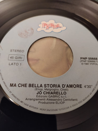 Jo Chiarello – Ma Che Bella Storia D'Amore (7", Italy - 1987)