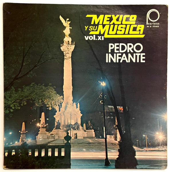 Pedro Infante – Mexico Y Su Musica  Vol. XI (LP, Compilation, Mexico - 1978)