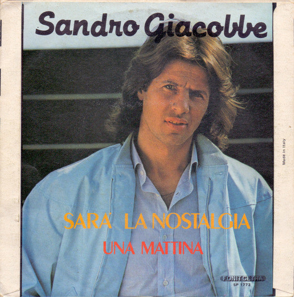 Sandro Giacobbe – Sarà La Nostalgia (7", Italy - 1982)