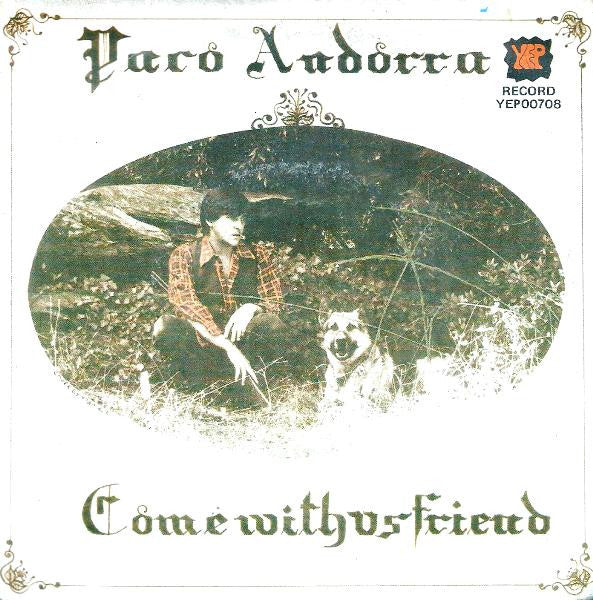 I Paco Andorra – Come With Us Friend (7", Italy - 1978)