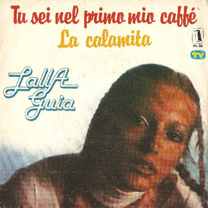 Lalla Guia – Tu Sei Nel Primo Mio Caffe' / La Calamita (7", Italy - 1979)
