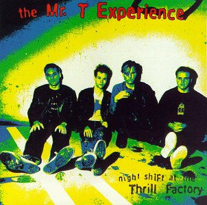 The Mr. T Experience – Night Shift At The Thrill Factory (LP, Album, US - 1988)