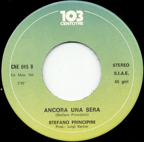 Stefano Principini – "Cantilena Della Vita Che Passa" / Ancora Una Sera (7", Italy - 1983)