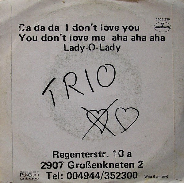 Trio – Da Da Da I Don't Love You You Don't Love Me Aha Aha Aha / Lady-O-Lady (7", Italy - 1982)