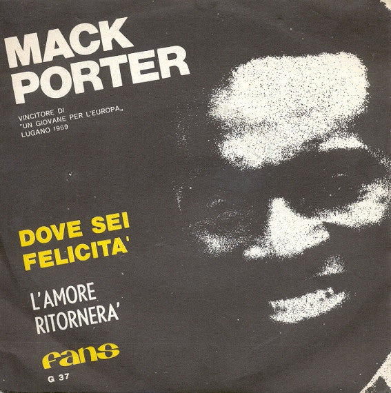 Mack Porter – Dove Sei Felicità (7", Italy - 1969)