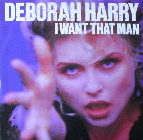 Deborah Harry – I Want That Man (12", Italy - 1989)