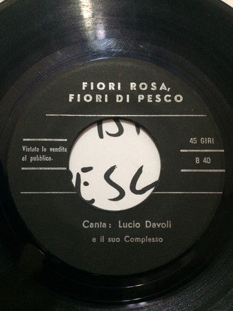 Lucio Davoli E Il Suo Complesso – Fiori Rosa, Fiori Di Pesco / Vagabonbo (7", Italy)