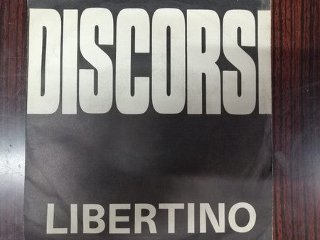 Libertino – Discorsi (7", Italy - 1988)