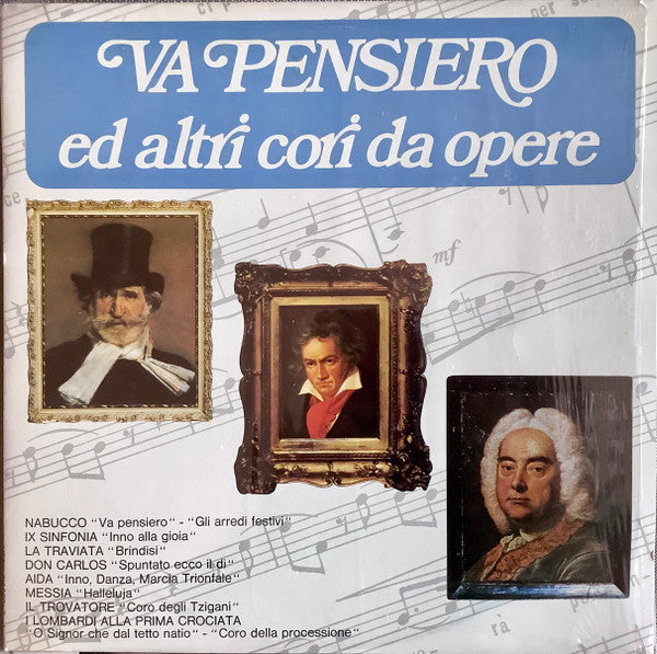 Giuseppe Verdi, Ludwig van Beethoven, Georg Friedrich Händel – VA PENSIERO e altri cori da opere (LP, Album, Compilation, Italy - 1987)