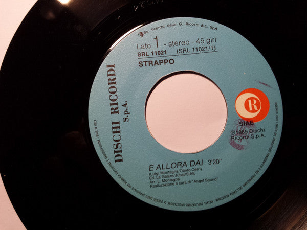 Strappo (2) – E Allora Dai (7", Italy - 1985)
