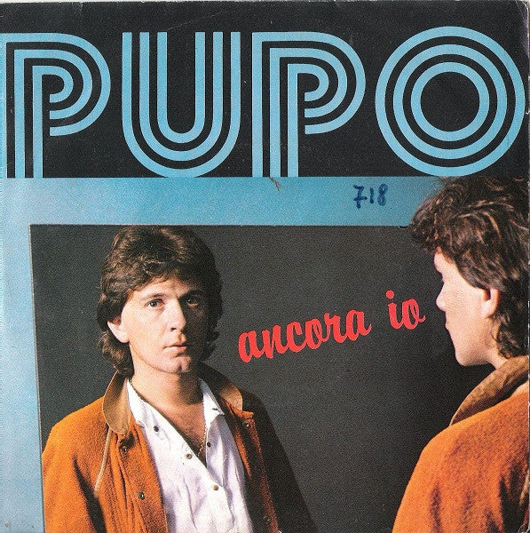 Pupo – Ancora Io (7", Italy - 1982)
