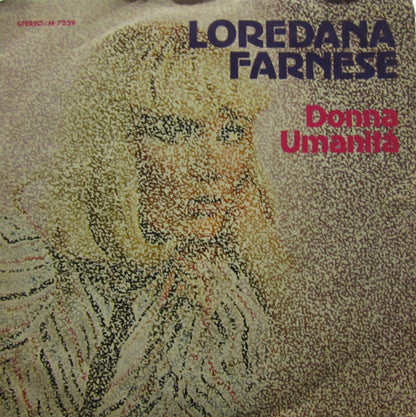 Loredana Farnese – Donna Umanità (7", Italy - 1978)