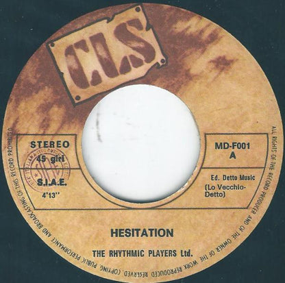 The Rhythmic Players Ltd – Hesitation (7", Italy - 1977)