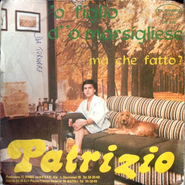 Patrizio (4) – 'O Figlio D''o Marsigliese (7", Italy - 1976)