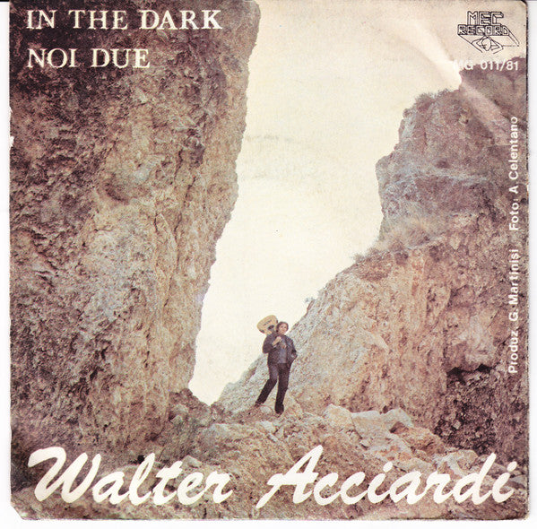 Walter Acciardi – In The Dark (7", Italy - 1981)