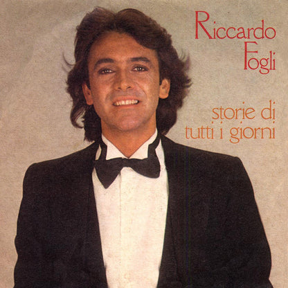 Riccardo Fogli – Storie Di Tutti I Giorni (7", Italy - 1982)