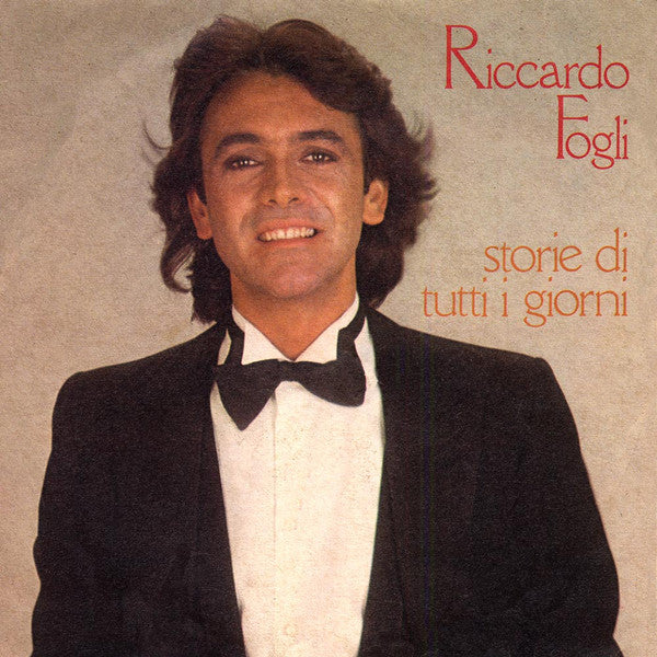 Riccardo Fogli – Storie Di Tutti I Giorni (7", Italy - 1982)