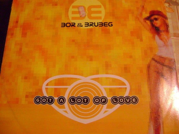 Bor & Brubeg – Got A Lot Of Love (12", Italy - 2001)