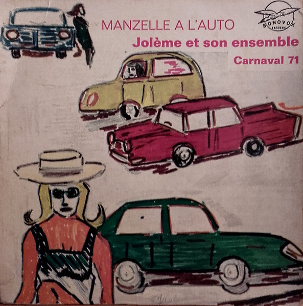 Jolème Et Son Ensemble Carnaval 71 – Manzelle A L'Auto  (7", Martinique - 1971)