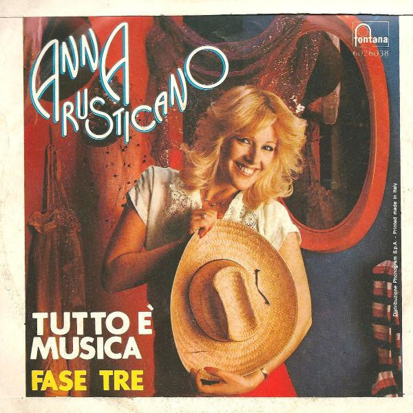 Anna Rusticano – Tutto E' Musica / Fase Tre (7", Italy - 1979)