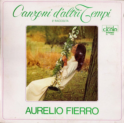 Aurelio Fierro – Canzoni D'Altri Tempi - 2° Raccolta (LP, Compilation, Italy - 1973)