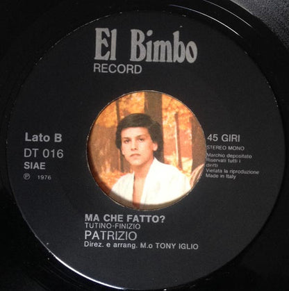 Patrizio (4) – 'O Figlio D''o Marsigliese (7", Italy - 1976)