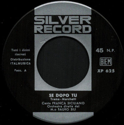Franca Siciliano – Se Dopo Tu / Tengo I Capelli Neri (7", Italy - 1966)