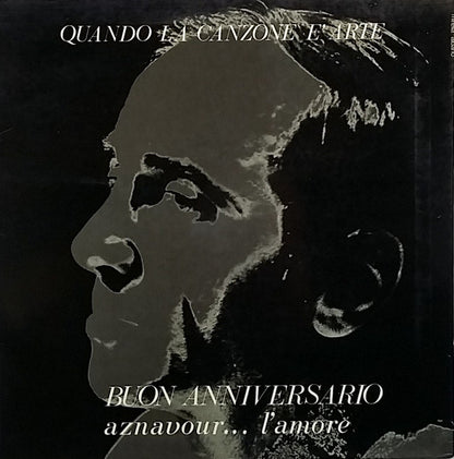 Charles Aznavour – Quando La Canzone È Arte - Buon Anniversario Aznavour... L'Amore (LP, Compilation, Italy - 1971)